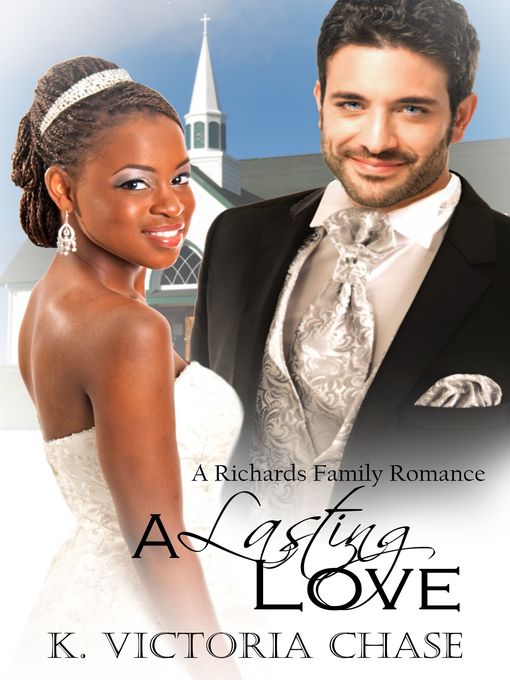 Title details for A Lasting Love (A Richards Family Romance) by K. Victoria Chase - Available